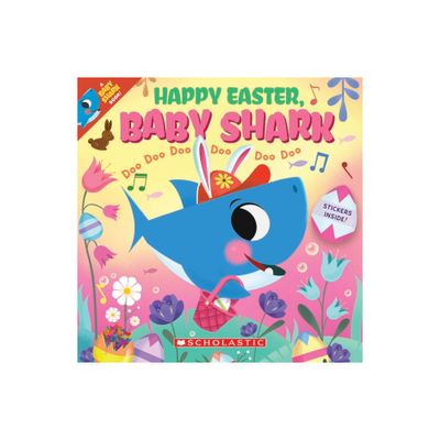 Happy Easter, Baby Shark!: Doo Doo Doo Doo Doo Doo (a Baby Shark Book) - (Paperback)