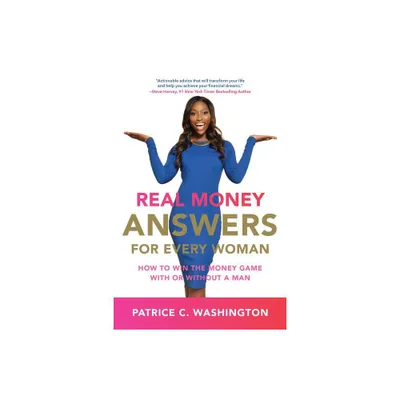 Real Money Answers for Every Woman - by Patrice C Washington (Paperback)