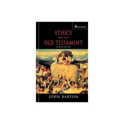 Ethics and the Old Testament - by John Barton (Paperback)