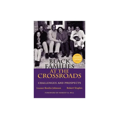 Black Families at the Crossroads - by Leanor Boulin Johnson & Robert Staples (Paperback)