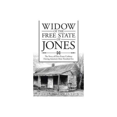 Widow of the Free State of Jones - by Paulette Wilson (Paperback)