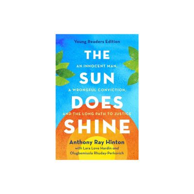 The Sun Does Shine (Young Readers Edition) - by Anthony Ray Hinton & Lara Love Hardin & Olugbemisola Rhuday-Perkovich (Paperback)