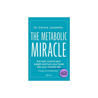 The Metabolic Miracle - by Carlos Jaramillo (Paperback)