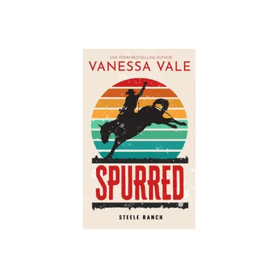 Spurred - by Vanessa Vale (Paperback)