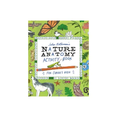 Julia Rothmans Nature Anatomy Activity Book - (Paperback)