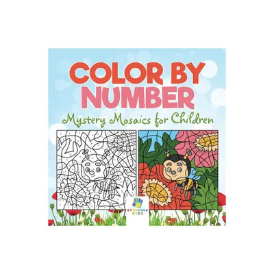 Color by Number Mystery Mosaics for Children - by Educando Kids (Paperback)