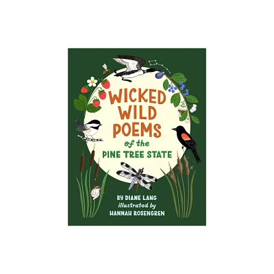 Wicked Wild Poems of the Pine Tree State - by Diane Lang (Hardcover)