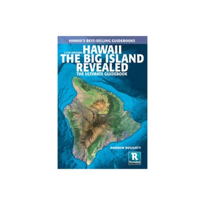 Hawaii the Big Island Revealed - 11th Edition by Andrew Doughty (Paperback)