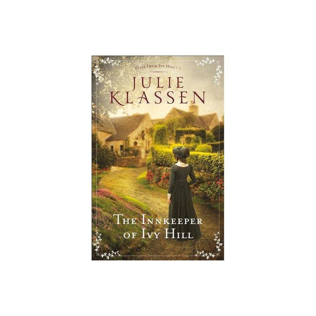 The Innkeeper of Ivy Hill - (Tales from Ivy Hill) by Julie Klassen (Paperback)