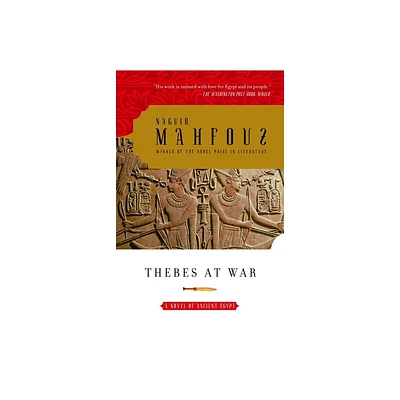 Thebes at War - by Naguib Mahfouz (Paperback)