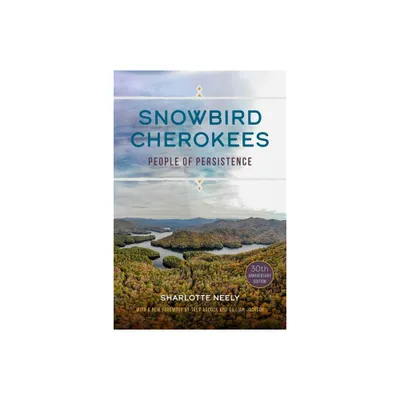 Snowbird Cherokees - by Sharlotte Neely (Paperback)