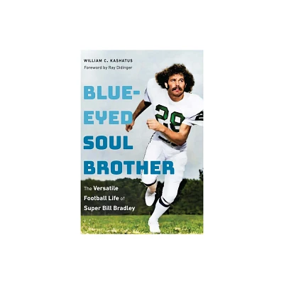 Blue-Eyed Soul Brother - by William C Kashatus (Hardcover)