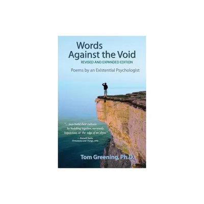 Words Against the Void (Revised & Expanded Edition) - by Tom Greening (Paperback)