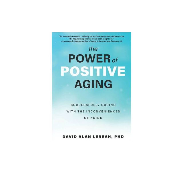 The Power of Positive Aging - by David Lereah (Paperback)