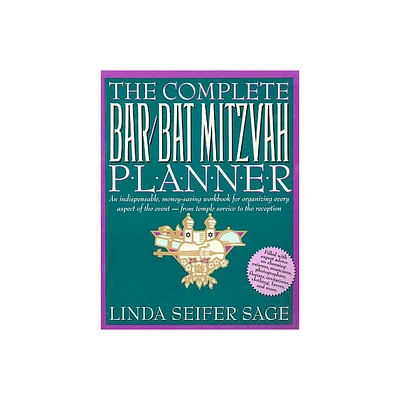 The Complete Bar/Bat Mitzvah Planner - by Linda Seifer Sage (Paperback)