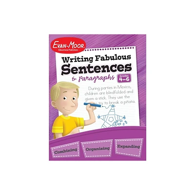 Writing Fabulous Sentences & Paragraphs, Grade 4 - 6 Teacher Resource - (Writing Skills Essentials) by Evan-Moor Educational Publishers (Paperback)