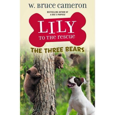 Lily to the Rescue: The Three Bears - (Lily to the Rescue!, 8) by W Bruce Cameron (Paperback)