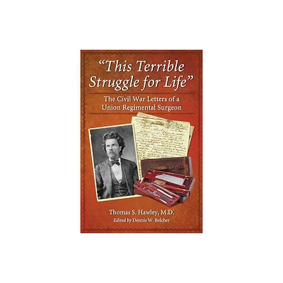 This Terrible Struggle for Life - by Thomas S Hawley (Paperback)