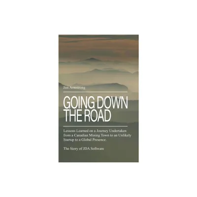 Going Down the Road - by Jim Armstrong (Hardcover)