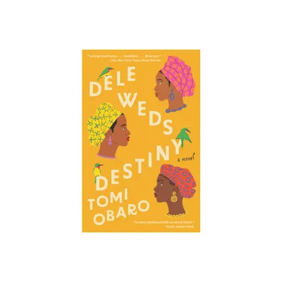 Dele Weds Destiny - by Tomi Obaro (Paperback)