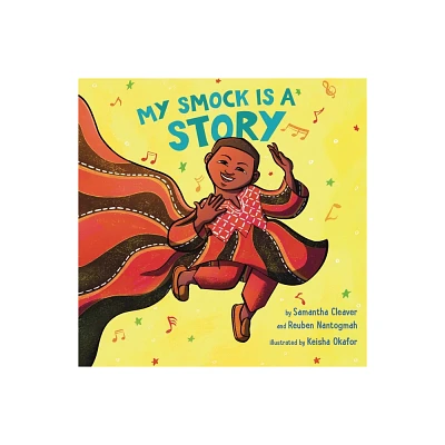 My Smock Is a Story - by Reuben Nantogmah & Samantha Cleaver (Hardcover)