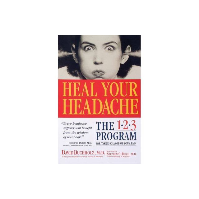 Heal Your Headache - by David Buchholz (Paperback)