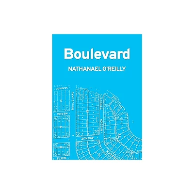 Boulevard - by Nathanael OReilly (Paperback)