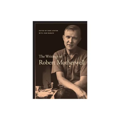 The Writings of Robert Motherwell - (Documents of Twentieth-Century Art) (Paperback)