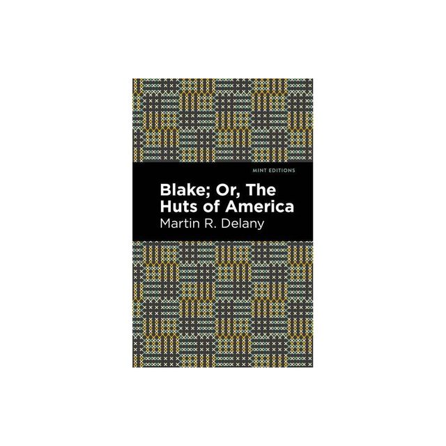 Blake; Or, the Huts of America