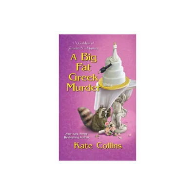 A Big Fat Greek Murder - (A Goddess of Greene St. Mystery) by Kate Collins (Paperback)