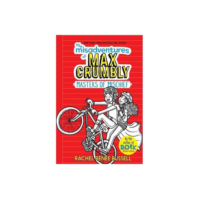 The Misadventures Of Max Crumbly 3 : Masters Of Mischief - By Rachel Renee Russell ( Hardcover )