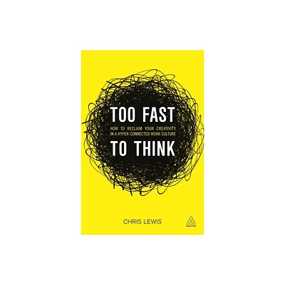 Too Fast to Think - by Chris Lewis (Paperback)