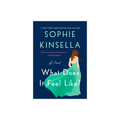 What Does It Feel Like? - by Sophie Kinsella (Hardcover)