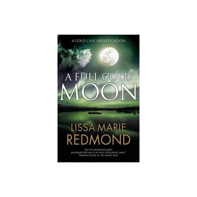 Full Cold Moon - (Cold Case Investigation) by Lissa Marie Redmond (Paperback)