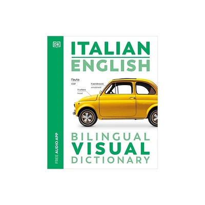 Italian English Bilingual Visual Dictionary - (DK Bilingual Visual Dictionaries) by DK (Paperback)