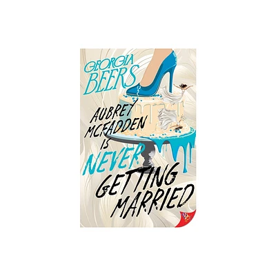 Aubrey McFadden Is Never Getting Married - by Georgia Beers (Paperback)