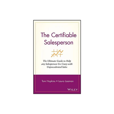 The Certifiable Salesperson - by Tom Hopkins & Laura Laaman (Paperback)