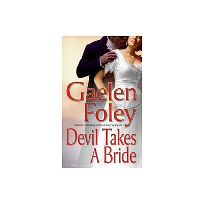 Devil Takes a Bride - (Knight Miscellany) by Gaelen Foley (Paperback)