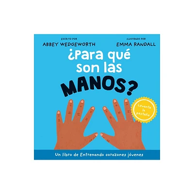 Para Qu Son Las Manos? - (Entrenando Corazones Jvenes) by Abbey Wedgeworth (Board Book)