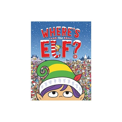 Wheres the Elf? - by Chuck Whelon (Paperback)