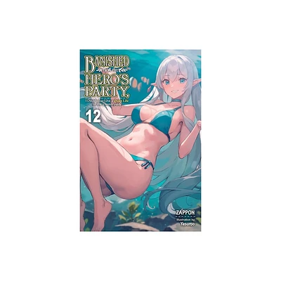 Banished from the Heros Party, I Decided to Live a Quiet Life in the Countryside, Vol. 12 (Light Novel) - by Zappon (Paperback)