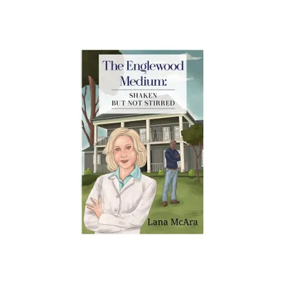 The Englewood Medium - by Lana McAra (Paperback)