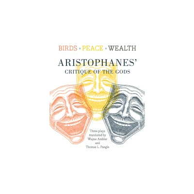 Birds/Peace/Wealth - by Aristophanes (Paperback)