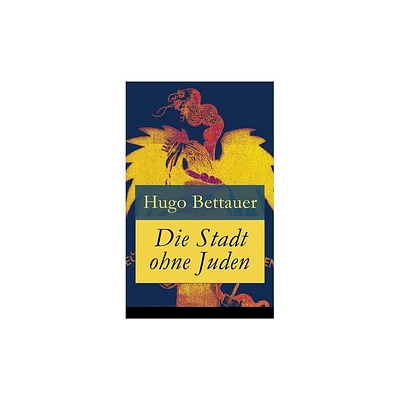 Die Stadt ohne Juden - by Hugo Bettauer (Paperback)