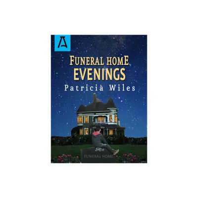 Funeral Home Evenings - by Patricia Wiles (Paperback)