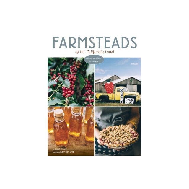 Farmsteads of the California Coast - by Sarah Henry (Hardcover)