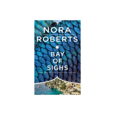 Bay of Sighs - (Guardians Trilogy) by Nora Roberts (Paperback)