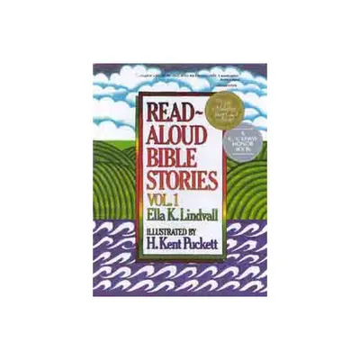 Read-Aloud Bible Stories - (Read Aloud Bible Stories) by Ella K Lindvall (Hardcover)