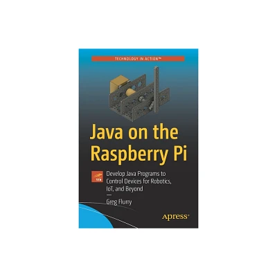 Java on the Raspberry Pi - by Greg Flurry (Paperback)