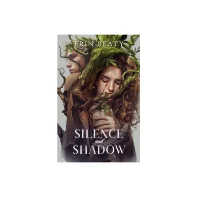 Silence and Shadow - (Blood and Moonlight) by Erin Beaty (Paperback)